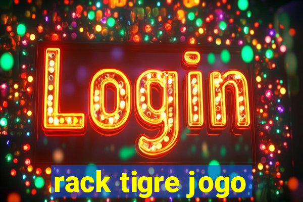 rack tigre jogo